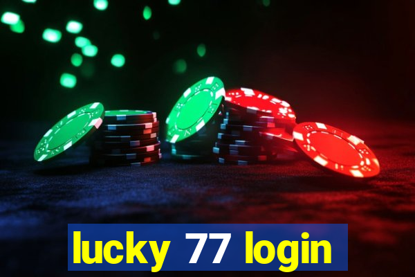 lucky 77 login